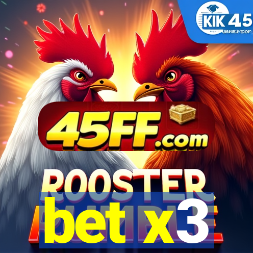 bet x3